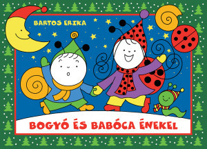 Bartos Erika - Bogyó és Babóca énekel
